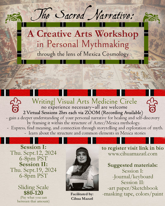 The Sacred Narrative: A Workshop in Personal Mythmaking Inspired by Mexica Cosmology